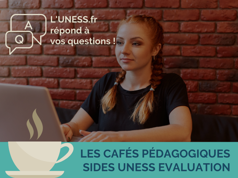 SIDES UNESS Evaluation : Des Cafés Pédagogiques Pour Répondre Aux ...